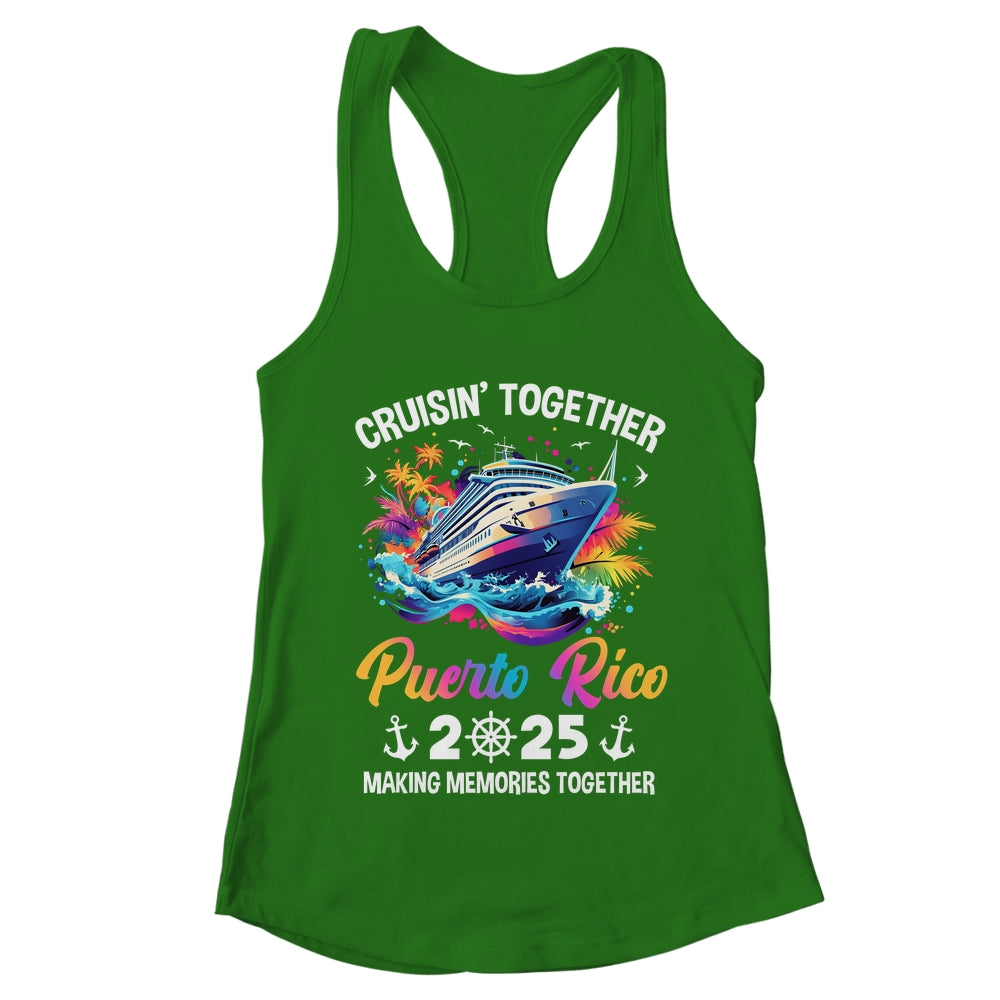Cruisin Together Puerto Rico Vacation Beach 2025 Memories Squad Shirt & Tank Top | teecentury