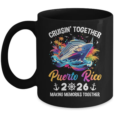 Cruisin Together Puerto Rico Vacation Beach 2026 Memories Squad Mug | teecentury