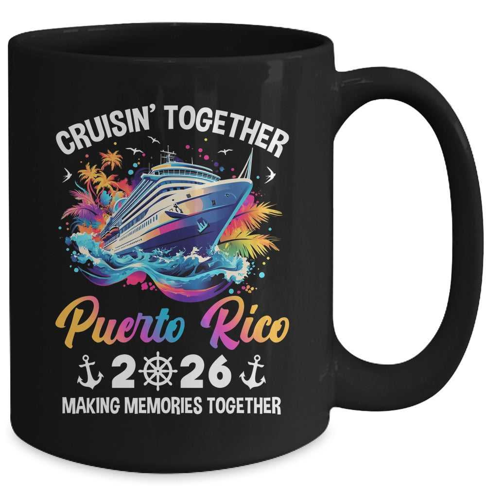 Cruisin Together Puerto Rico Vacation Beach 2026 Memories Squad Mug | teecentury