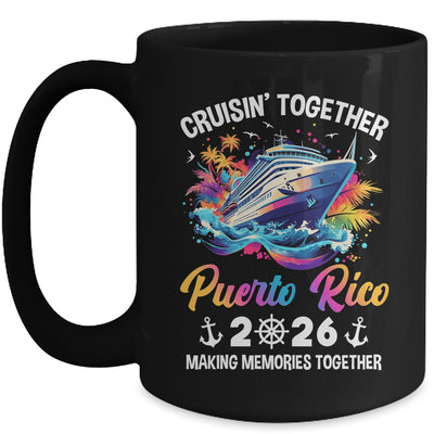 Cruisin Together Puerto Rico Vacation Beach 2026 Memories Squad Mug | teecentury