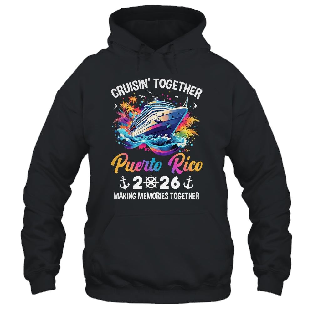 Cruisin Together Puerto Rico Vacation Beach 2026 Memories Squad Shirt & Tank Top | teecentury
