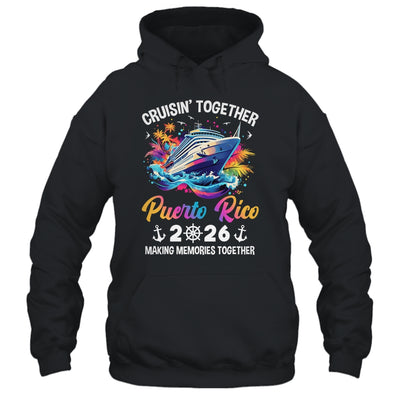 Cruisin Together Puerto Rico Vacation Beach 2026 Memories Squad Shirt & Tank Top | teecentury