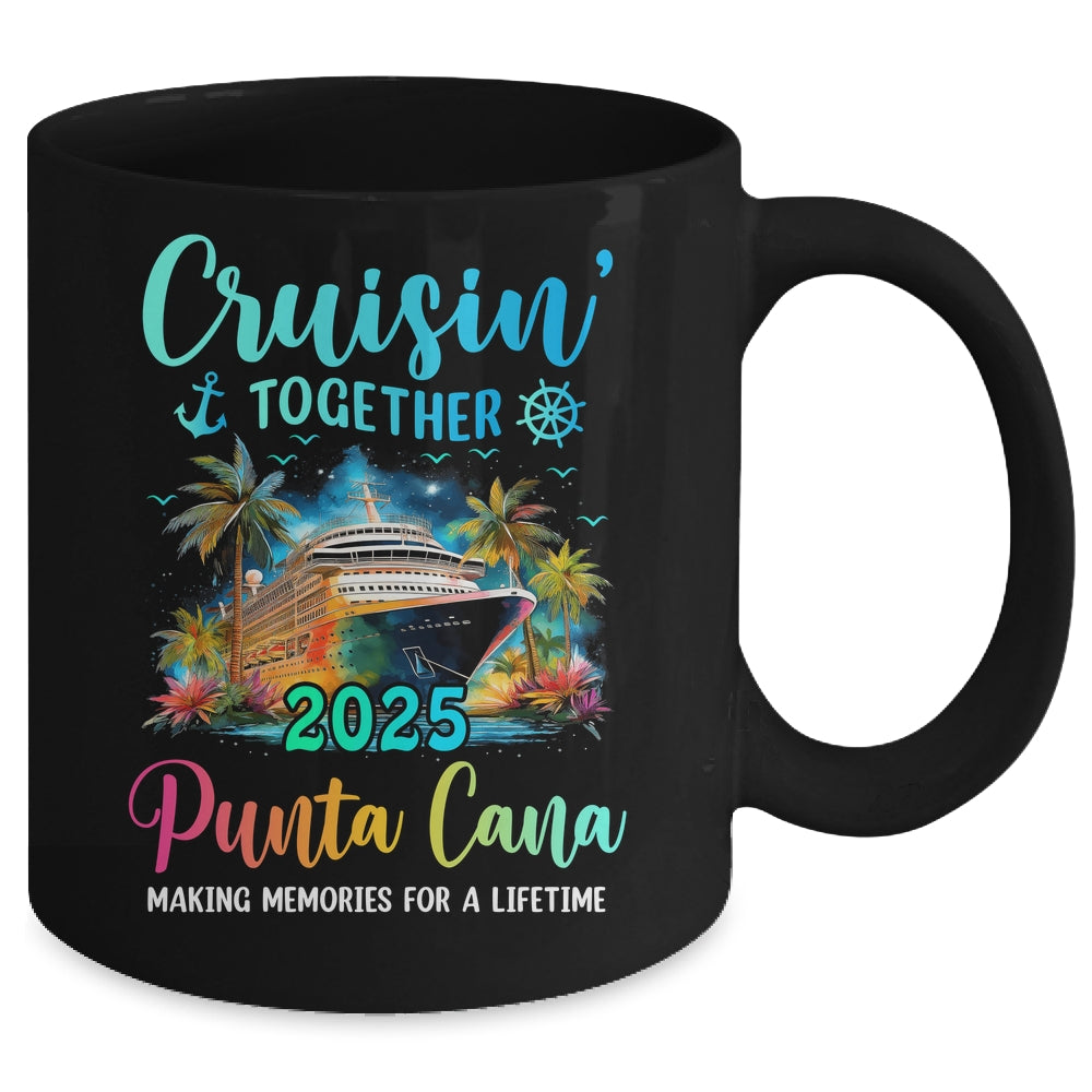 Cruisin' Together Punta Cana 2025 Family Cruise Vacation Mug | teecentury