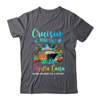 Cruisin' Together Punta Cana 2025 Family Cruise Vacation Shirt & Tank Top | teecentury