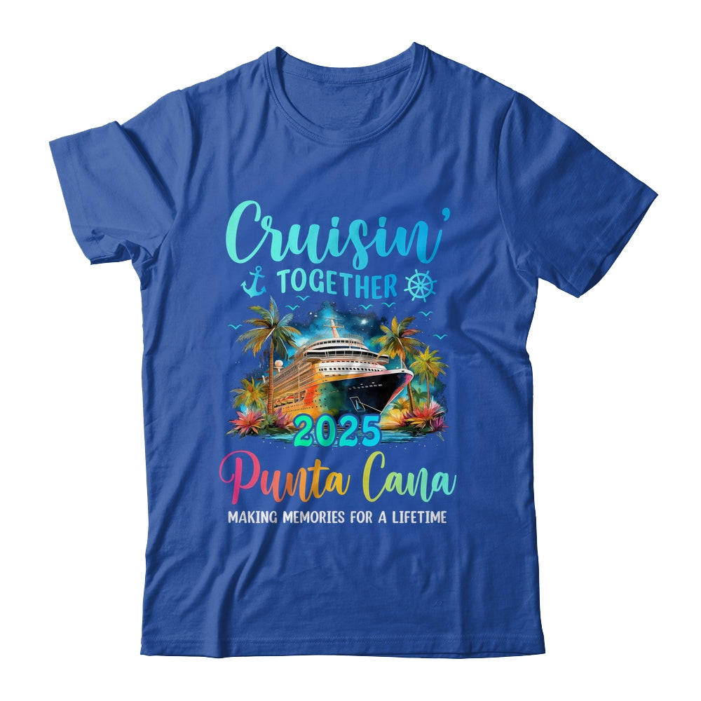 Cruisin' Together Punta Cana 2025 Family Cruise Vacation Shirt & Tank Top | teecentury