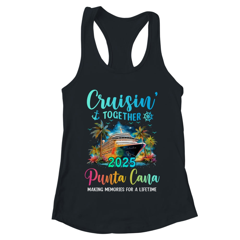 Cruisin' Together Punta Cana 2025 Family Cruise Vacation Shirt & Tank Top | teecentury
