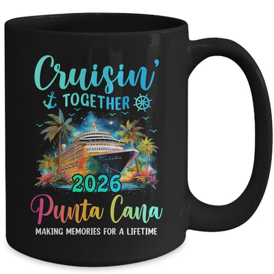Cruisin' Together Punta Cana 2026 Family Cruise Vacation Mug | teecentury