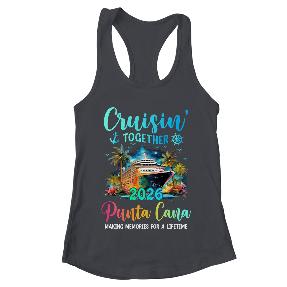 Cruisin' Together Punta Cana 2026 Family Cruise Vacation Shirt & Tank Top | teecentury