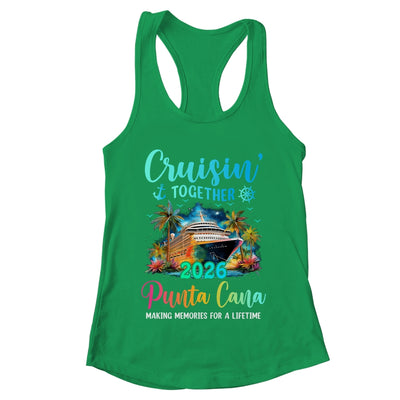 Cruisin' Together Punta Cana 2026 Family Cruise Vacation Shirt & Tank Top | teecentury