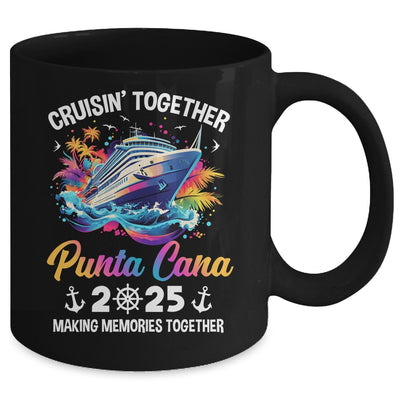 Cruisin Together Punta Cana Vacation Beach 2025 Memories Squad Mug | teecentury