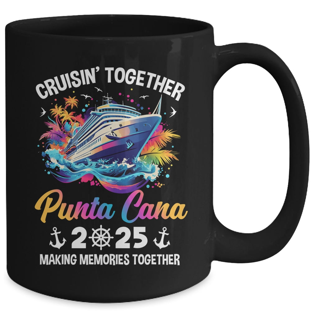 Cruisin Together Punta Cana Vacation Beach 2025 Memories Squad Mug | teecentury