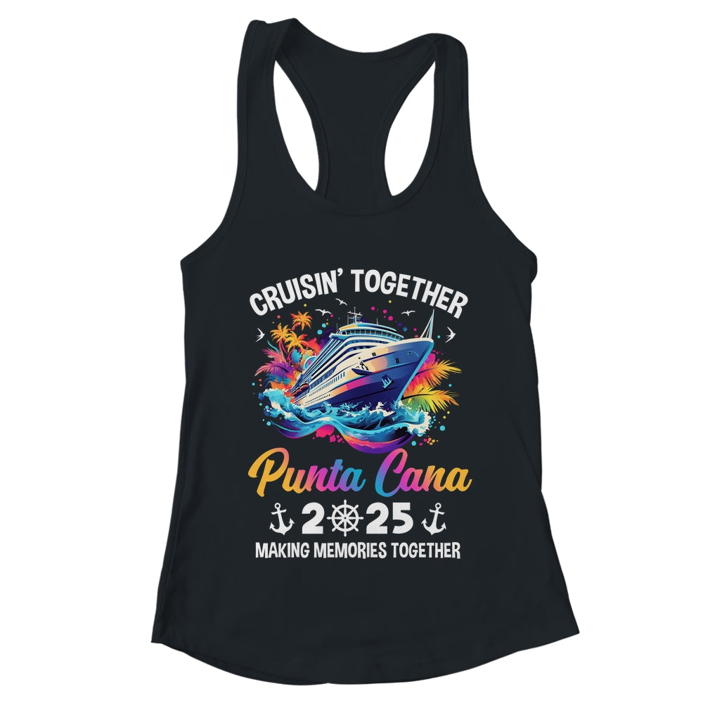 Cruisin Together Punta Cana Vacation Beach 2025 Memories Squad Shirt & Tank Top | teecentury