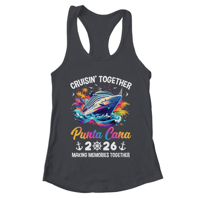 Cruisin Together Punta Cana Vacation Beach 2026 Memories Squad Shirt & Tank Top | teecentury