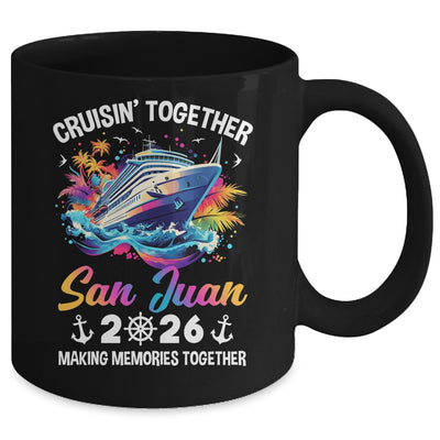 Cruisin Together San Juan Vacation Beach 2026 Memories Squad Mug | teecentury