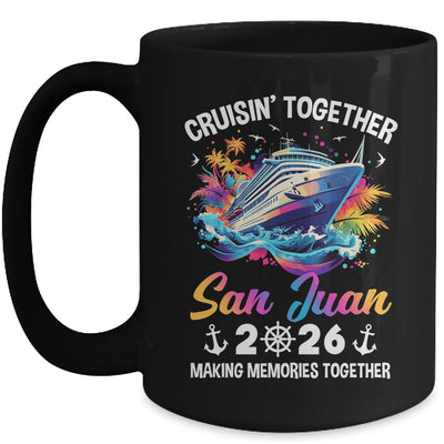 Cruisin Together San Juan Vacation Beach 2026 Memories Squad Mug | teecentury