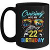 Cruising Into My 22nd Birthday Party Cruise 22 Years Old Mug | teecentury