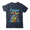 Cruising Into My 25th Birthday Party Cruise 25 Years Old Shirt & Tank Top | teecentury