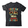 Cruising Into My 32nd Birthday Family Cruise 32 Birthday Shirt & Tank Top | teecentury