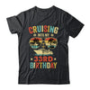 Cruising Into My 33rd Birthday Family Cruise 33 Birthday Shirt & Tank Top | teecentury