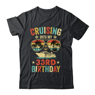 Cruising Into My 33rd Birthday Family Cruise 33 Birthday Shirt & Tank Top | teecentury