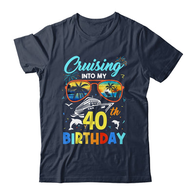 Cruising Into My 40th Birthday Party Cruise 40 Years Old Shirt & Tank Top | teecentury