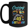 Cruising Into My 49th Birthday Party Cruise 49 Years Old Mug | teecentury