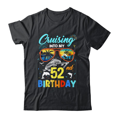 Cruising Into My 52nd Birthday Party Cruise 52 Years Old Shirt & Tank Top | teecentury