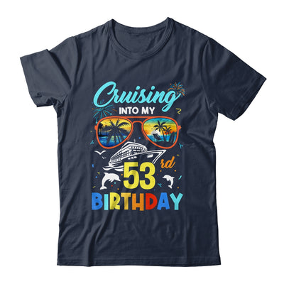 Cruising Into My 53rd Birthday Party Cruise 53 Years Old Shirt & Tank Top | teecentury