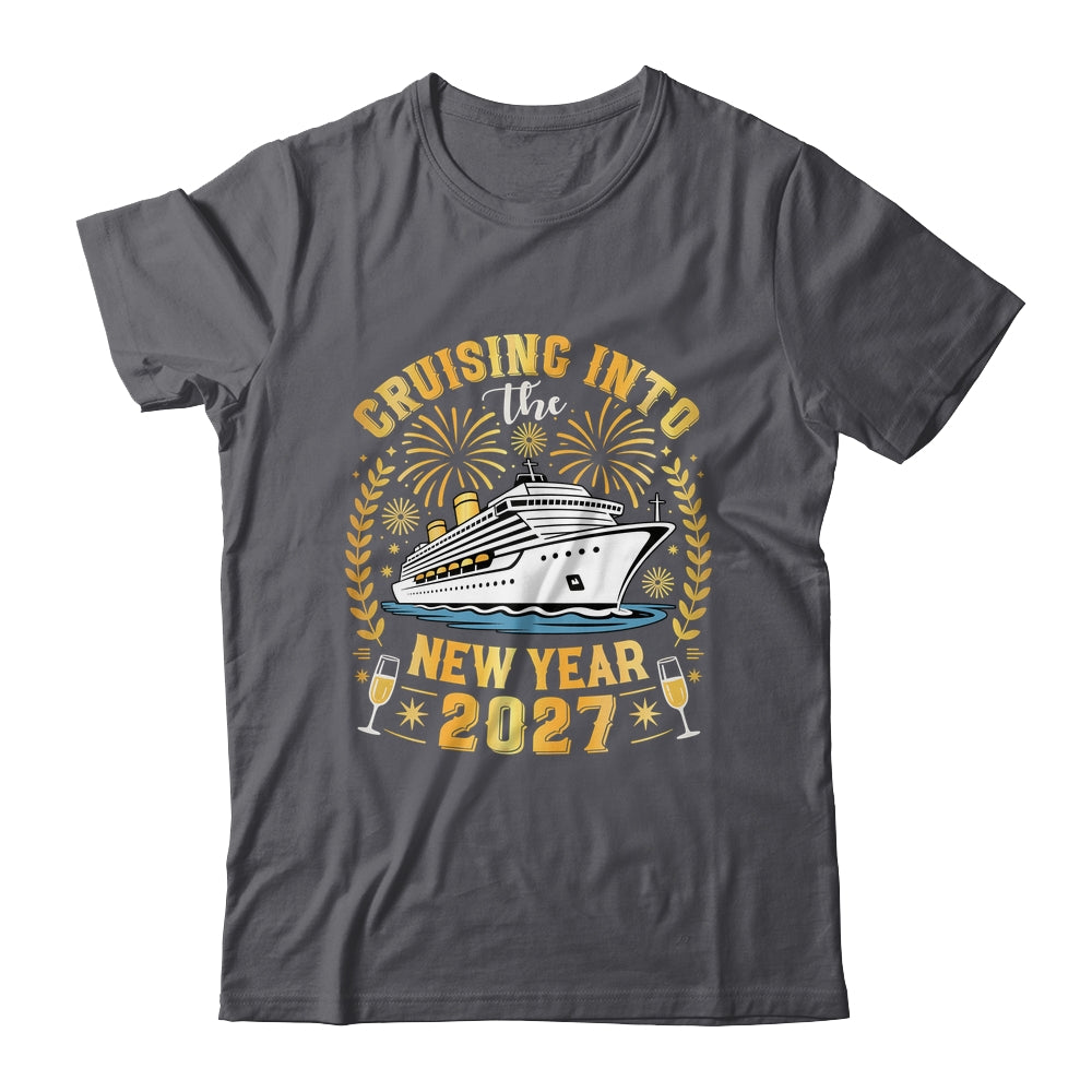 Cruising Into The New Year 2027 Family Trip Happy New Year Shirt & Sweatshirt | teecentury