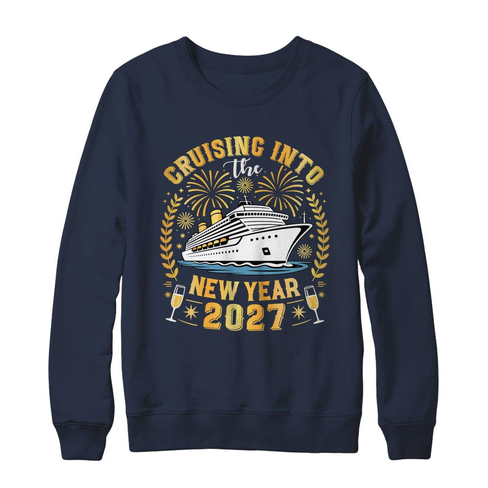Cruising Into The New Year 2027 Family Trip Happy New Year Shirt & Sweatshirt | teecentury