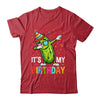 Cucumber Funny Dabbing Pickle Its My Birthday Men Women Kids Shirt & Hoodie | teecentury