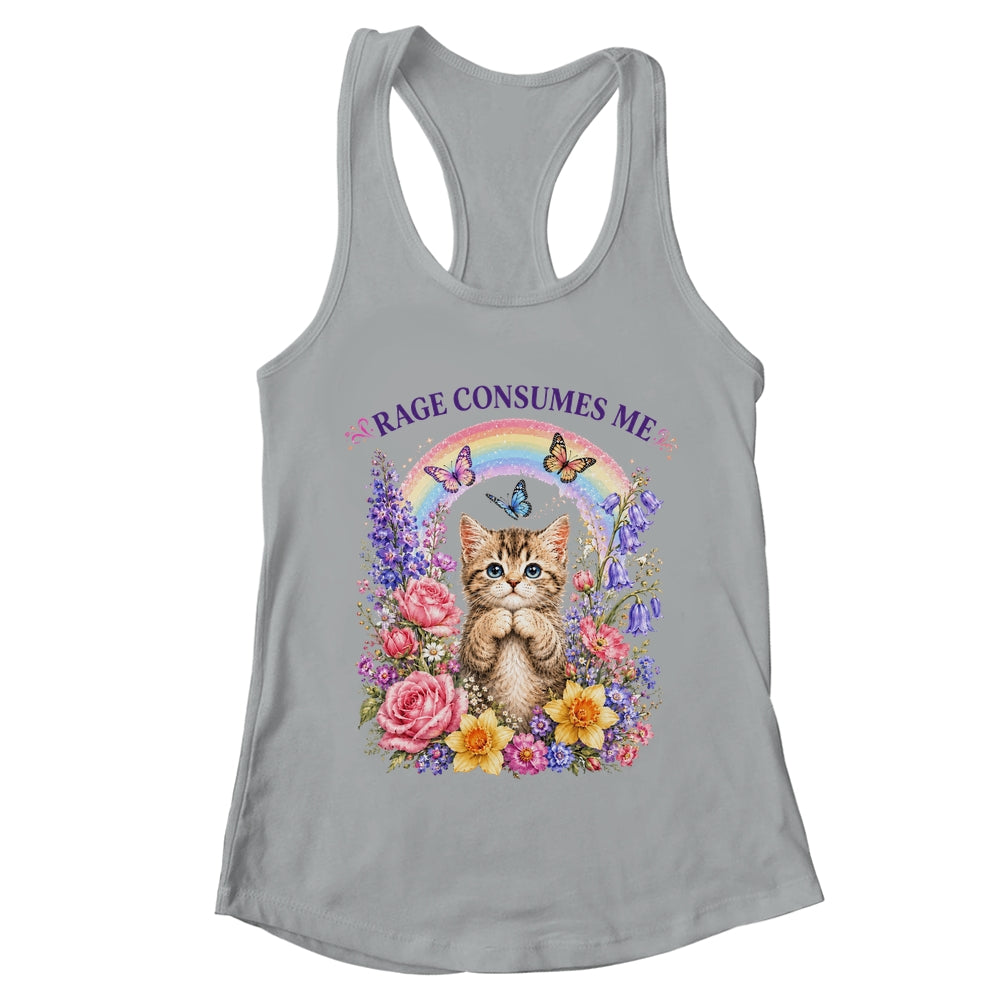 Cute Cat Rage Consumes Me Flower Funny Sarcastic Kitten Shirt & Tank Top | teecentury