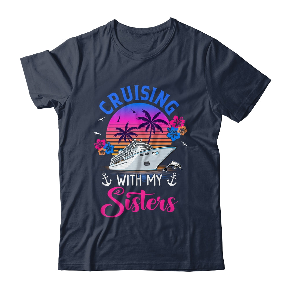 Cute Cruising With My Sisters Women Girls Cruise Lovers Shirt & Tank Top | teecentury