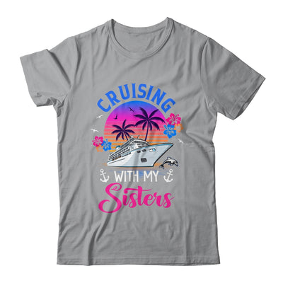 Cute Cruising With My Sisters Women Girls Cruise Lovers Shirt & Tank Top | teecentury