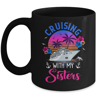 Cute Cruising With My Sisters Women Girls Cruise Lovers Mug | teecentury
