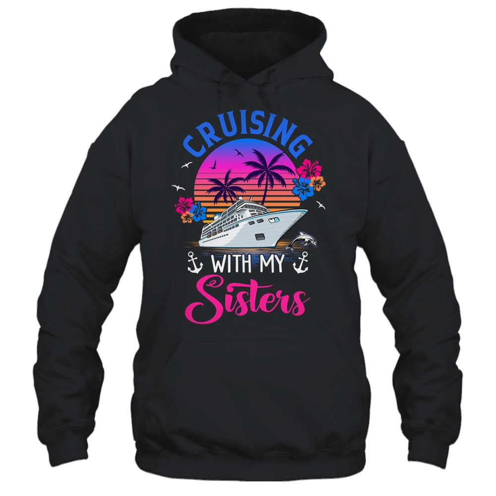 Cute Cruising With My Sisters Women Girls Cruise Lovers Shirt & Tank Top | teecentury