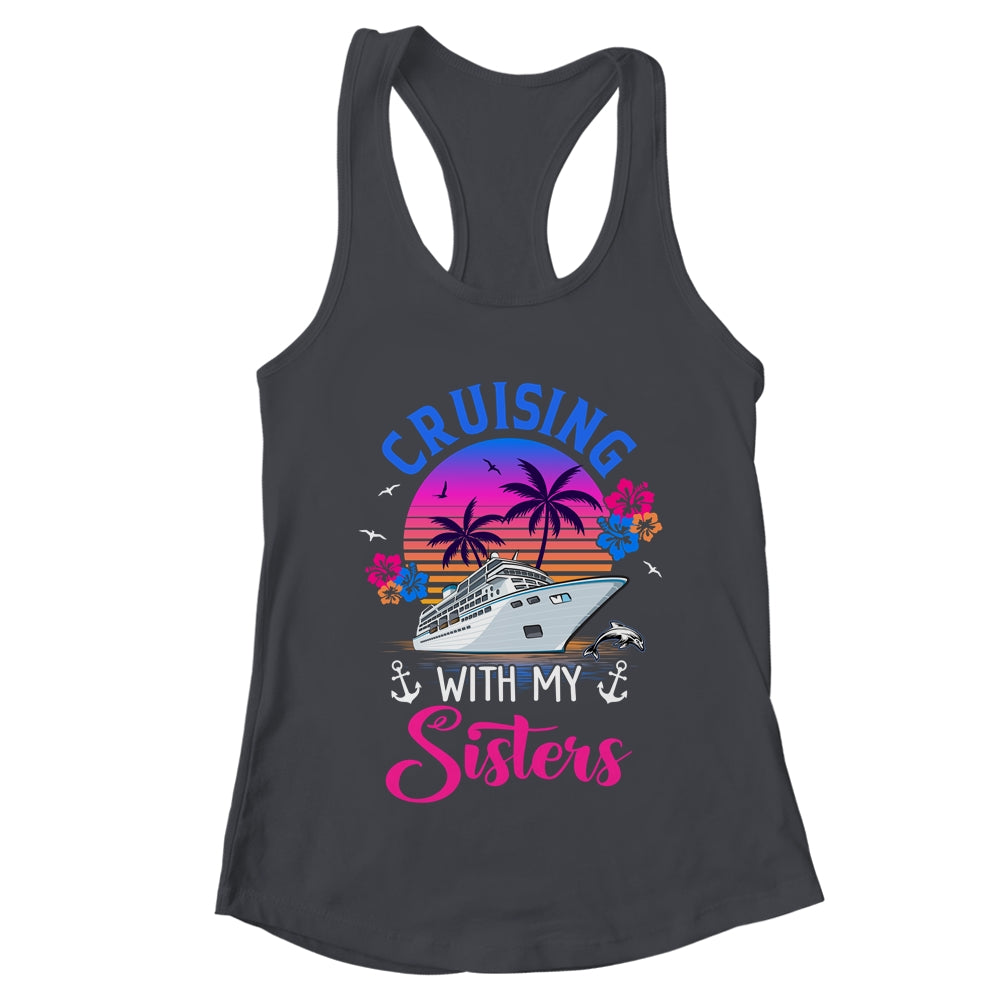 Cute Cruising With My Sisters Women Girls Cruise Lovers Shirt & Tank Top | teecentury