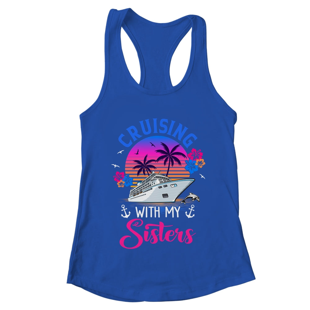Cute Cruising With My Sisters Women Girls Cruise Lovers Shirt & Tank Top | teecentury