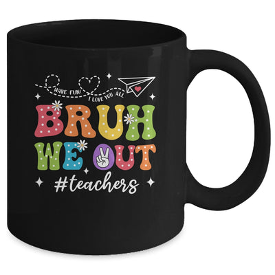 Cute End Of School Year Groovy Summer Bruh We Out Teacher Mug | teecentury
