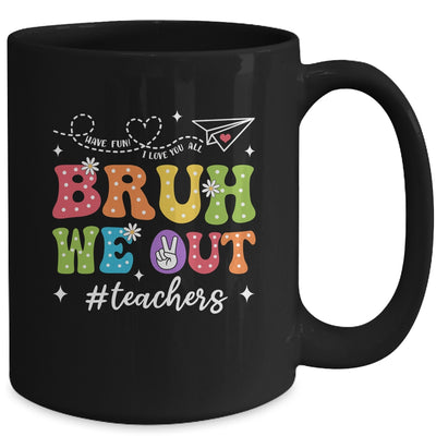 Cute End Of School Year Groovy Summer Bruh We Out Teacher Mug | teecentury