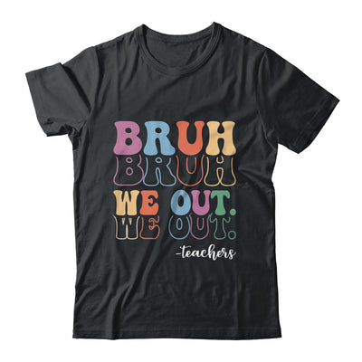 Cute End Of School Year Teacher Summer Bruh We Out Teachers Shirt & Hoodie | teecentury