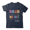 Cute End Of School Year Teacher Summer Bruh We Out Teachers Shirt & Hoodie | teecentury