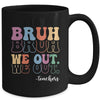 Cute End Of School Year Teacher Summer Bruh We Out Teachers Mug | teecentury
