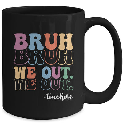 Cute End Of School Year Teacher Summer Bruh We Out Teachers Mug | teecentury