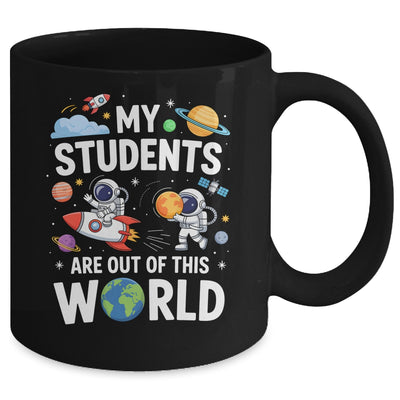 Cute School Teacher My Students Are Out Of This World Space Mug | teecentury