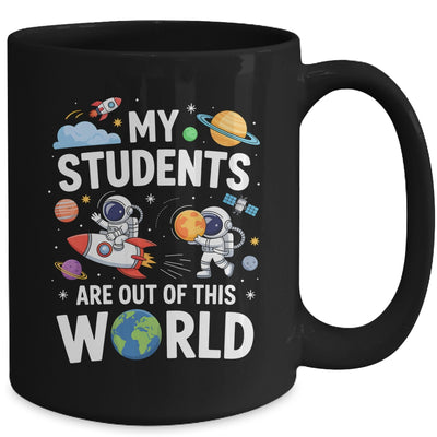 Cute School Teacher My Students Are Out Of This World Space Mug | teecentury