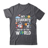 Cute School Teacher My Students Are Out Of This World Space Shirt & Hoodie | teecentury