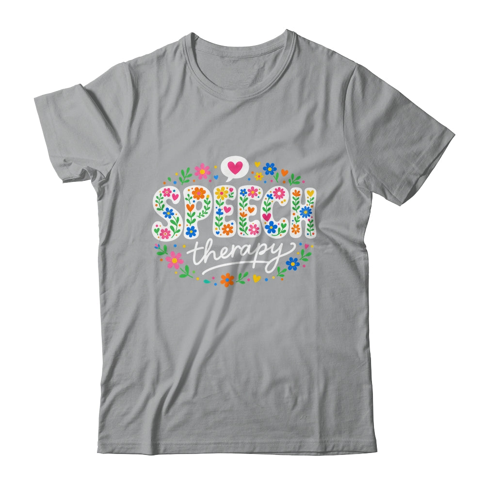 Cute Speech Therapy Speech Language Pathologist Slp Floral Shirt & Hoodie | teecentury