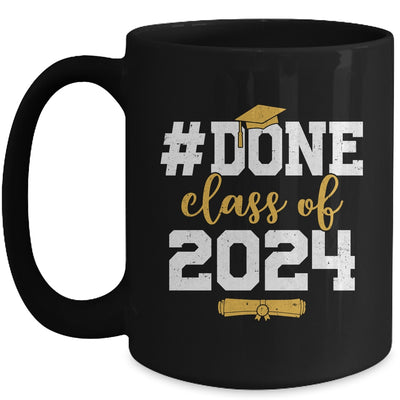 DONE Class Of 2024 Graduation For Her Him Grad Seniors 2024 Mug | teecentury