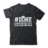 DONE Class Of 2024 Graduation Her Him Grad Seniors Grad Shirt & Hoodie | teecentury